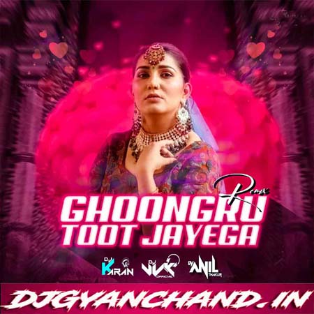 Ghungroo Toot Jayega Haryanvi Remix Mp3 Song - Dj Anil Thakur x Dj Vyk